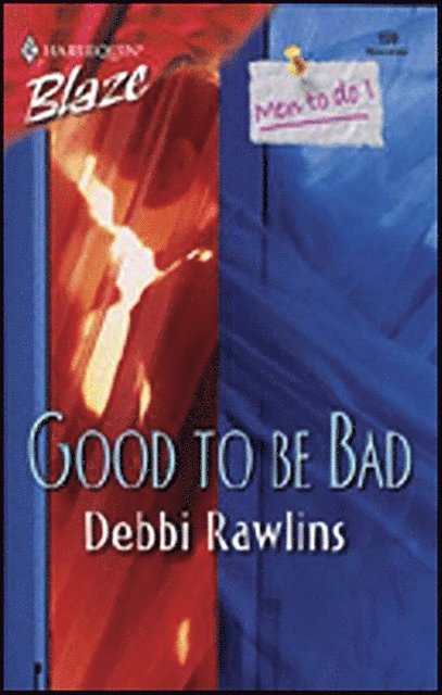 Debbi Rawlins - Good To Be Bad, E-bok