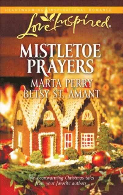 Betsy St. Amant, Marta Perry - Mistletoe Prayers, E-bok. Tillgänglighet: Lägg i varukorg