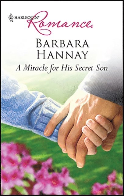 Barbara Hannay - Miracle for His Secret Son, E-bok