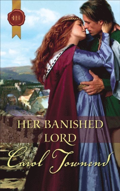 Carol Townend - Her Banished Lord, E-bok
