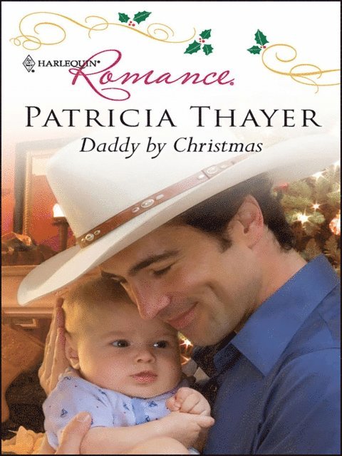 Patricia Thayer - Daddy by Christmas, E-bok