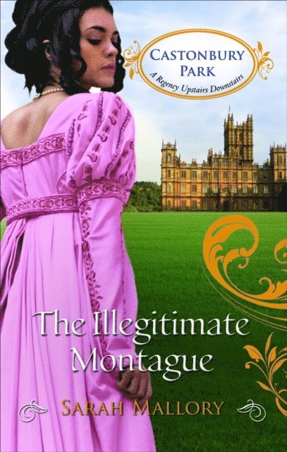 Sarah Mallory - Illegitimate Montague, E-bok