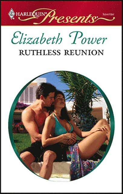 Elizabeth Power - Ruthless Reunion, E-bok