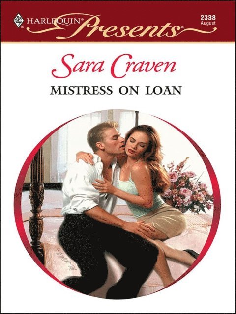 Sara Craven - Mistress on Loan, E-bok