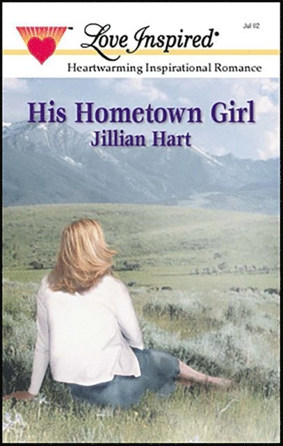 Jillian Hart - His Hometown Girl, E-bok