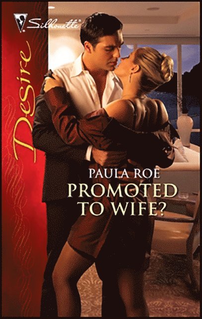Paula Roe - Promoted to Wife?, E-bok