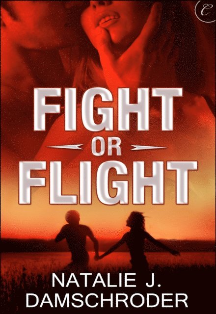 Natalie J. Damschroder - Fight or Flight, E-bok