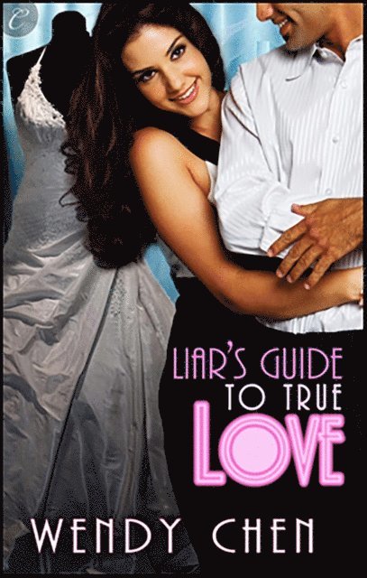 Wendy Chen - Liar's Guide to True Love, E-bok