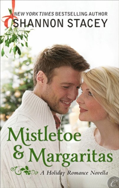 Shannon Stacey - Mistletoe & Margaritas, E-bok