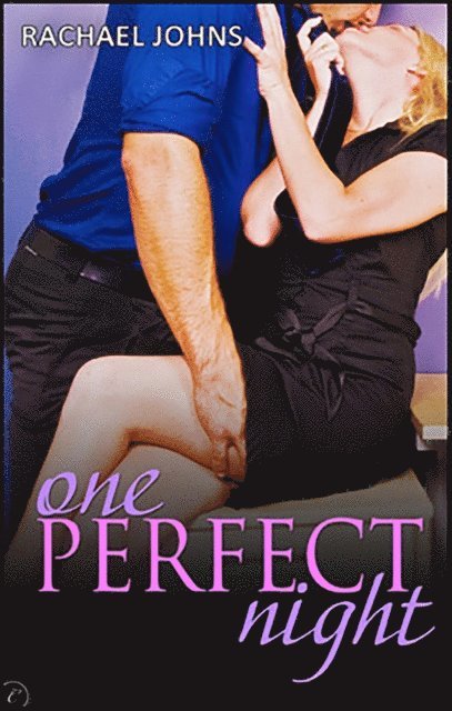Rachael Johns - One Perfect Night, E-bok
