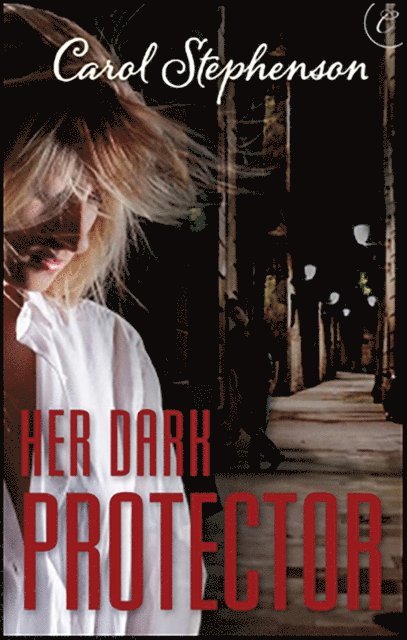 Carol Stephenson - Her Dark Protector, E-bok