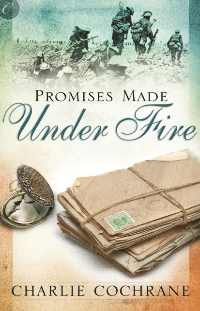 Charlie Cochrane - Promises Made Under Fire, E-bok