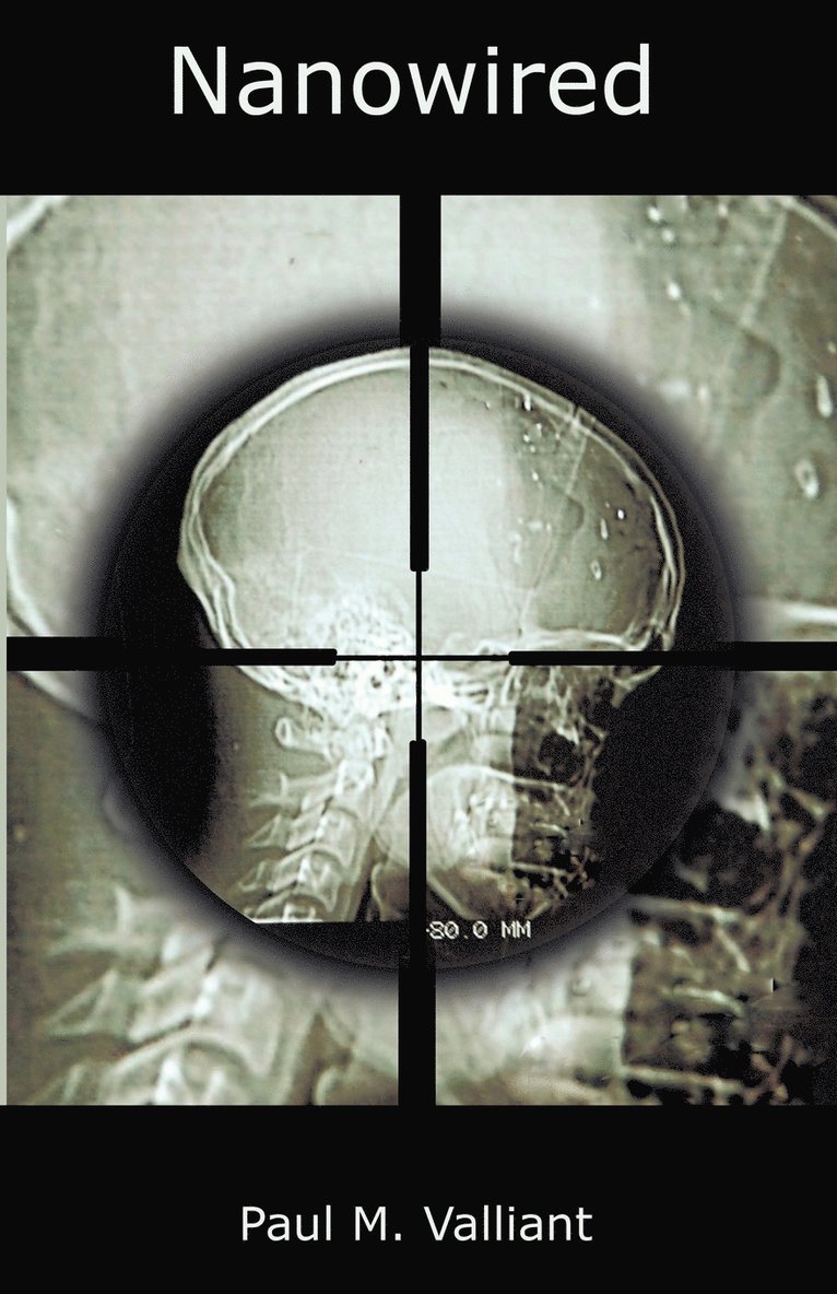 Paul M. Valliant - Nanowired, Häftad. Tillgänglighet: Lägg i varukorg