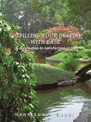 Harrison I. Enudi - Fulfilling Your Destiny with Ease, Häftad. Tillgänglighet: Lägg i varukorg