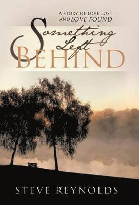 Steve Reynolds - Something Left Behind, Inbunden