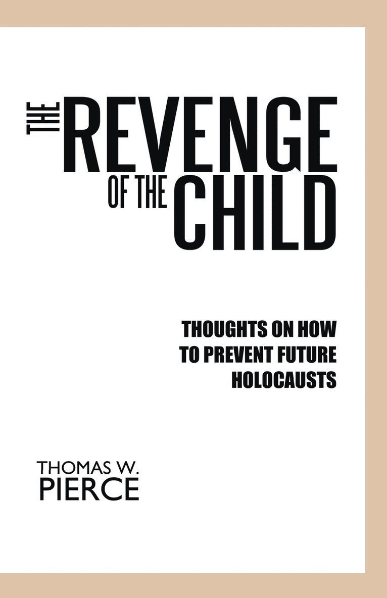 Thomas W. Pierce - Revenge of the Child, Häftad. Tillgänglighet: Lägg i varukorg