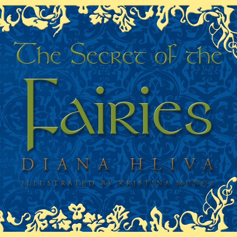 Diana Hliva - Secret of the Fairies, Häftad. Tillgänglighet: Lägg i varukorg