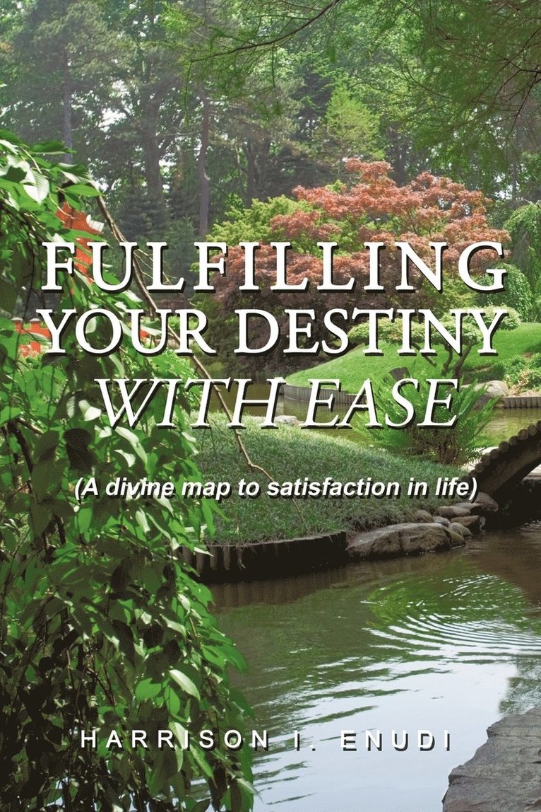 Harrison I. Enudi - Fulfilling Your Destiny with Ease, Häftad. Tillgänglighet: Lägg i varukorg