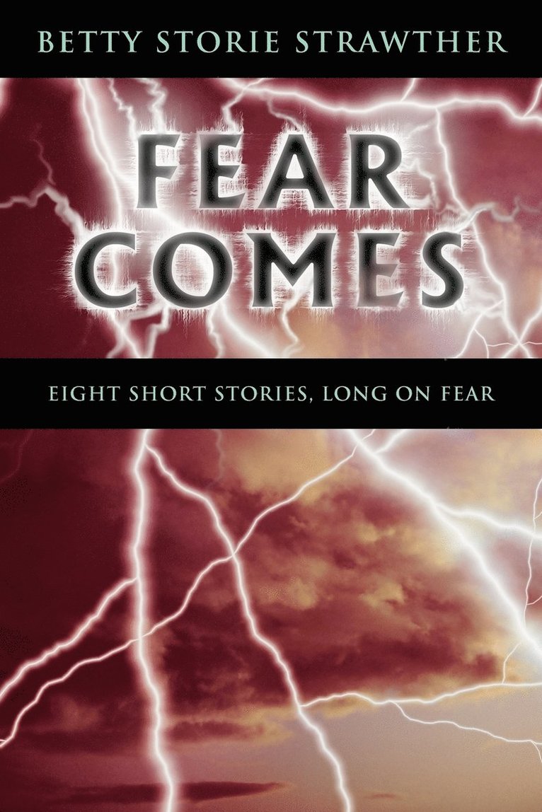 Betty Storie Strawther - Fear Comes, Häftad. Tillgänglighet: Lägg i varukorg