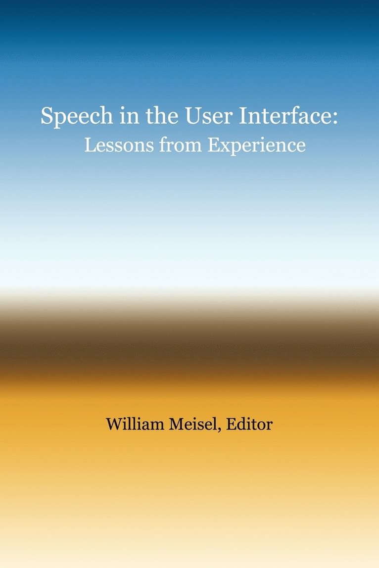 William Meisel - Speech in the User Interface, Häftad