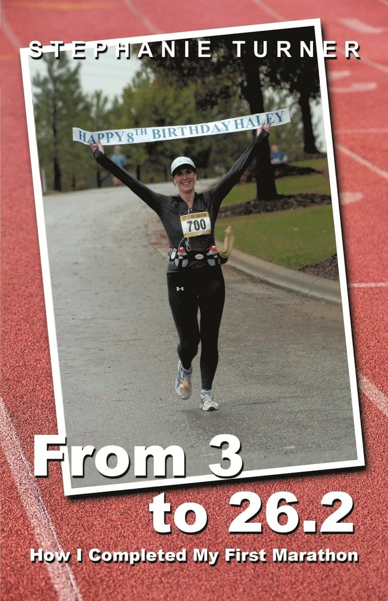 Stephanie Turner - From 3 to 26.2, Häftad