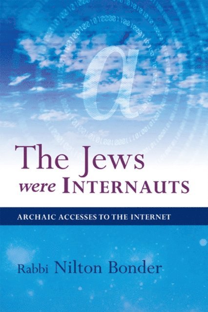 Rabbi Nilton Bonder - Jews Were Internauts, E-bok