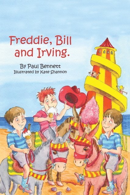 Paul Bennett - Freddie, Bill and Irving, E-bok
