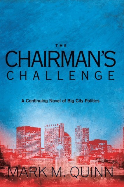 Mark M. Quinn - Chairman'S Challenge, E-bok