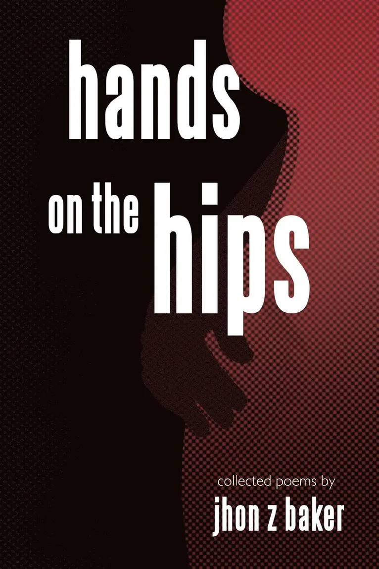 jhon z baker - Hands on the Hips, Häftad. Tillgänglighet: Lägg i varukorg