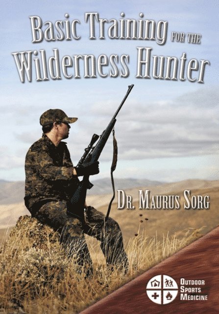 Basic Training for the Wilderness Hunter