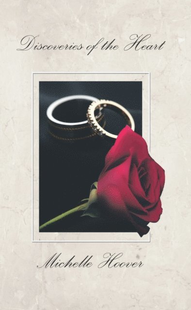 Michelle Hoover - Discoveries of the Heart, E-bok
