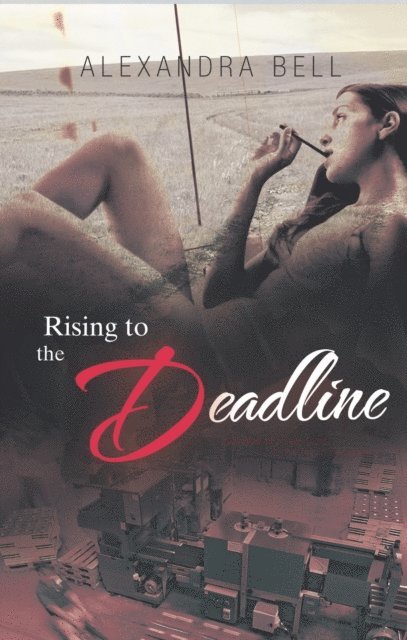 Alexandra Bell - Rising to the Deadline, E-bok