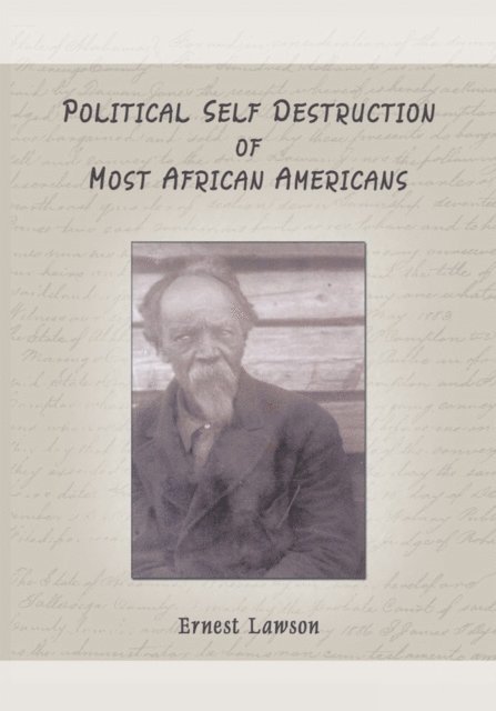 Ernest Lawson - Political Self Destruction of Most African Americans, E-bok