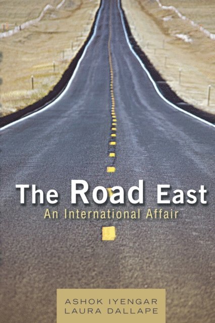 Laura Dallape, Ashok Iyengar - Road East, E-bok