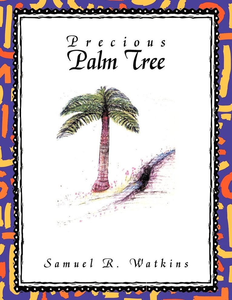 Samuel R. Watkins - Precious Palm Tree, Häftad. Tillgänglighet: Lägg i varukorg