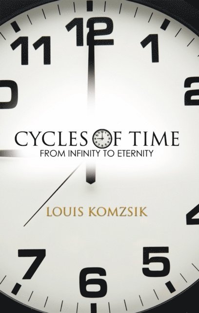 Louis Komzsik - Cycles of Time, E-bok
