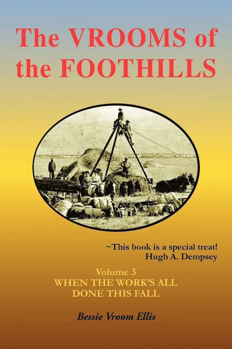 Bessie Vroom Ellis - VROOMS of the FOOTHILLS, Volume 3, Häftad. Tillgänglighet: Lägg i varukorg