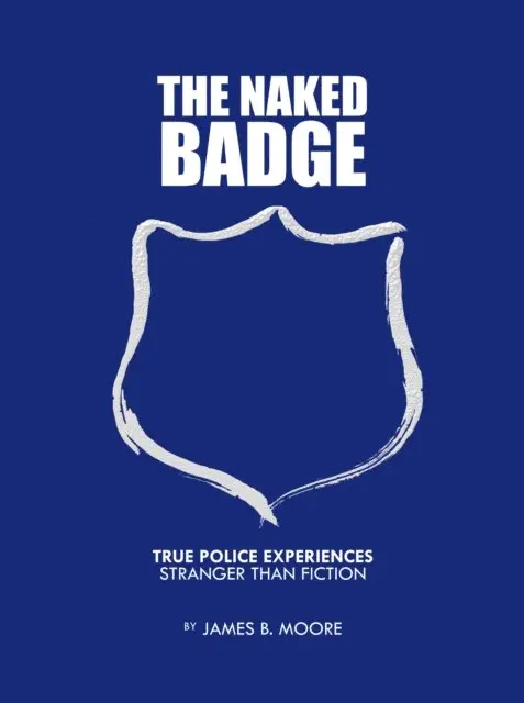 James B. Moore - Naked Badge, E-bok. Tillgänglighet: Lägg i varukorg