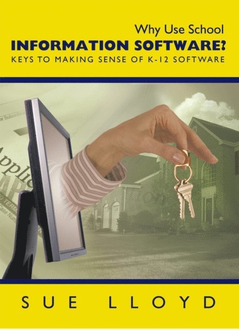 Sue Lloyd - Why Use School Information Software?, E-bok