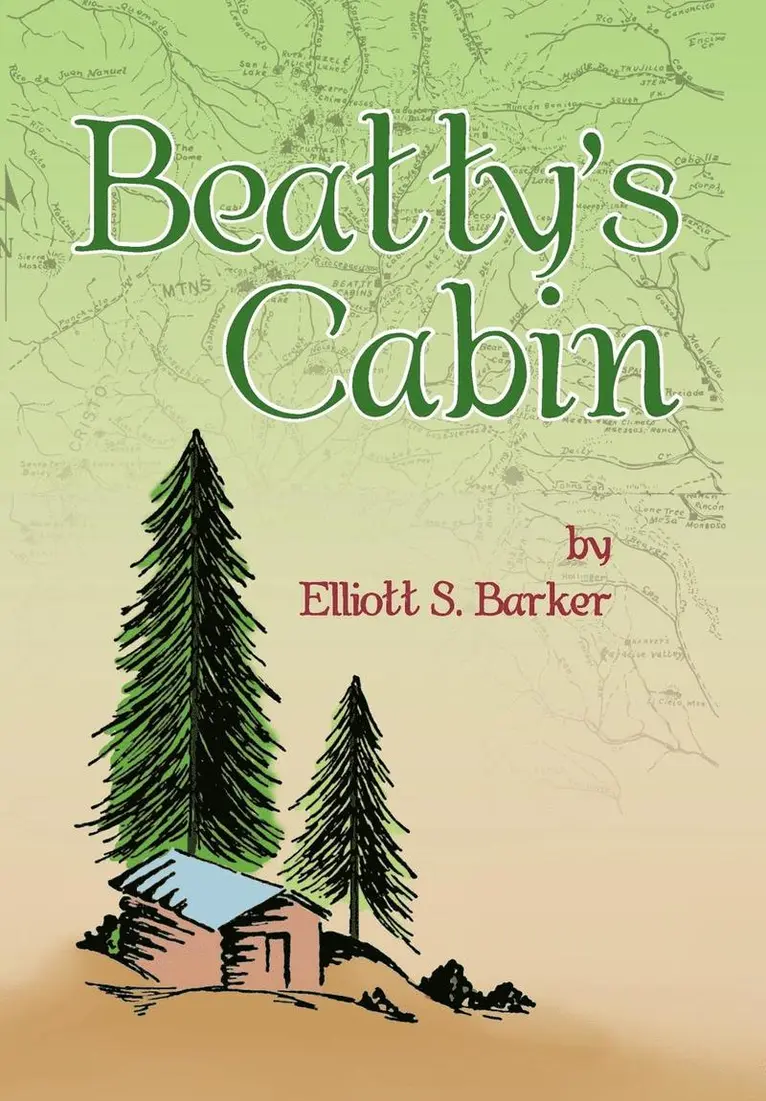 Elliott S. Barker - Beatty's Cabin, Inbunden. Tillgänglighet: Lägg i varukorg