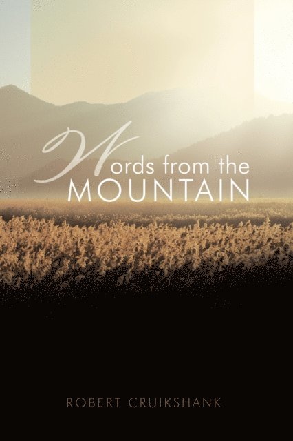 Robert Cruikshank - Words from the Mountain, E-bok