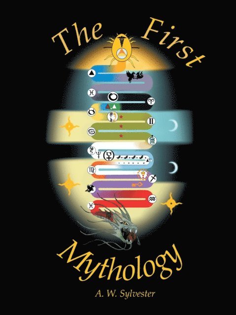 A.W. Sylvester - First Mythology, E-bok