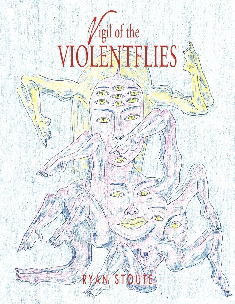 Ryan Stoute - Vigil of the Violentflies, Häftad. Tillgänglighet: Lägg i varukorg