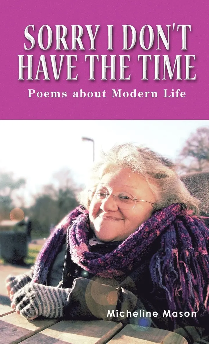 Micheline Mason - Sorry I Don't Have the Time, Inbunden. Tillgänglighet: Lägg i varukorg