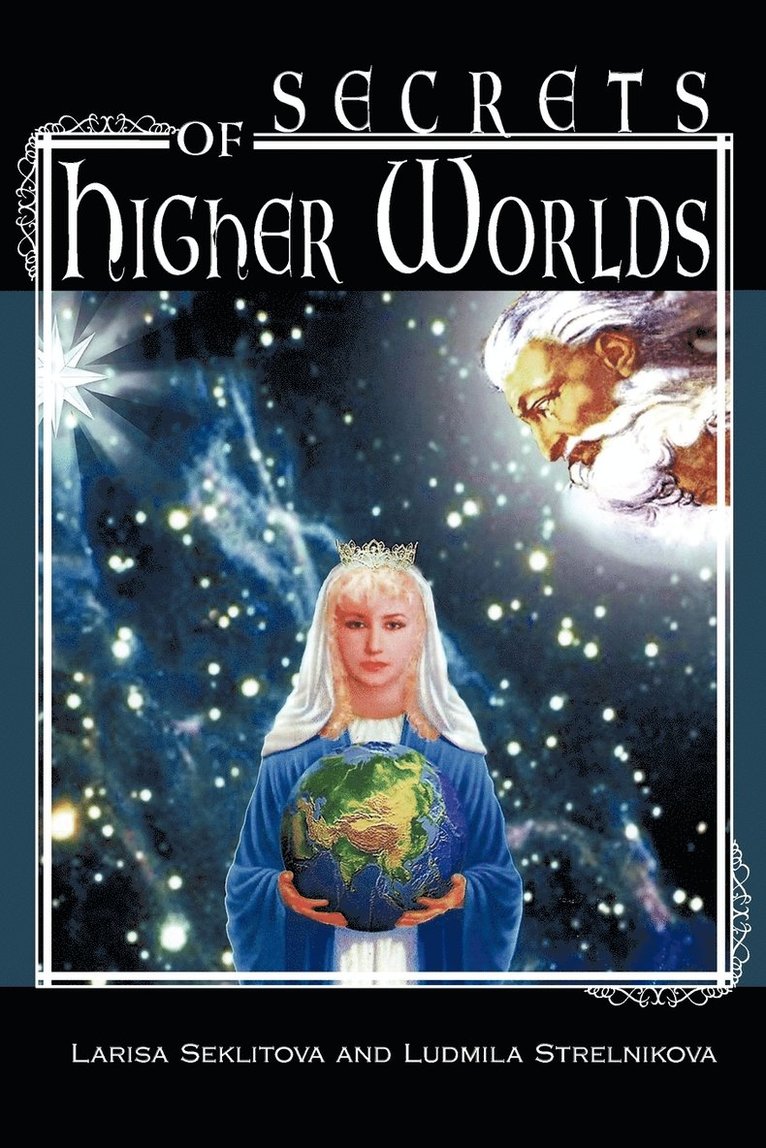Larisa Seklitova, Ludmila Strelnikova - Secrets of Higher Worlds, Häftad