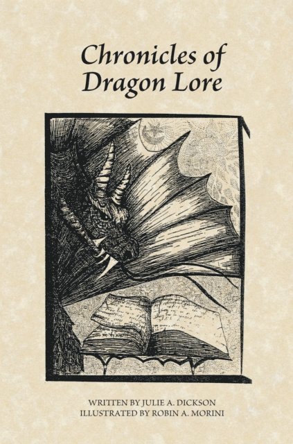 Julie A. Dickson - Chronicles of Dragon Lore, E-bok