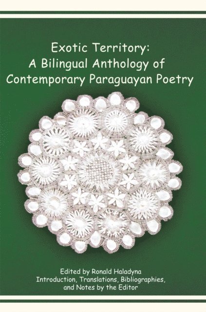 Ronald Haladyna, Ronald Haladyna - Exotic Territory: a Bilingual Anthology of Contemporary Paraguayan Poetry, E-bok