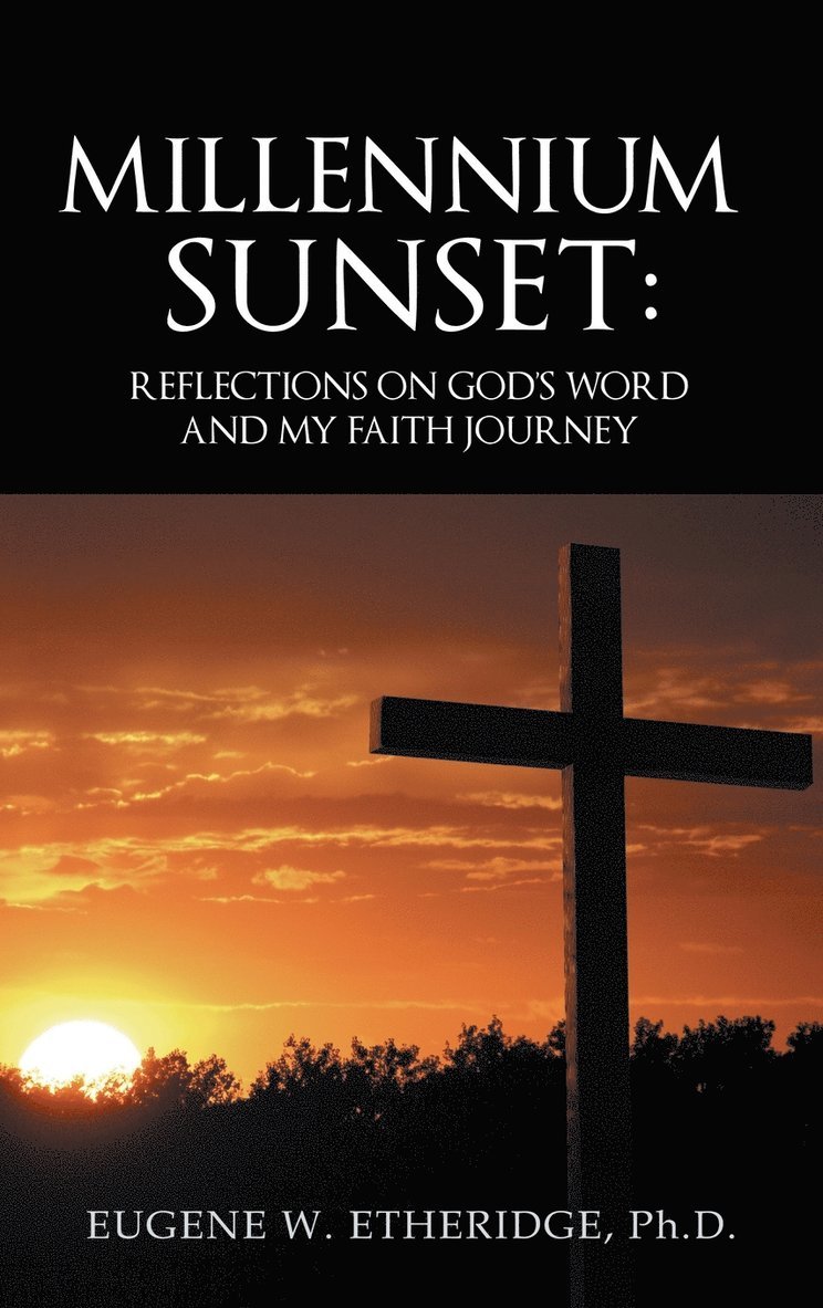 Eugene W Etheridge - Millennium Sunset, Inbunden