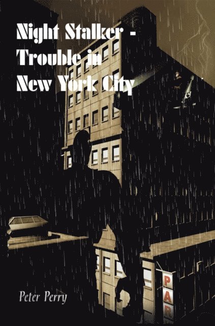 Peter Perry - Night Stalker I - Trouble in New York City, E-bok