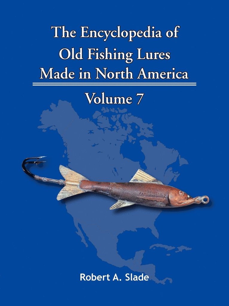 Robert A. Slade - Encyclopedia of Old Fishing Lures, Häftad